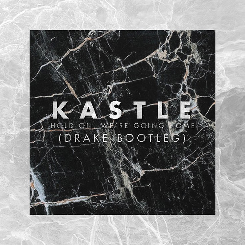 Drake - Hold On Were Goin Home (Kastle Remix) Artwork